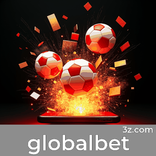 Globalbet: Apostas Esportivas Precisão e Excelência